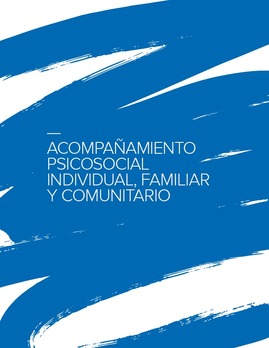 Acompañamiento Psicosocial Individual, Familiar Y Comunitario